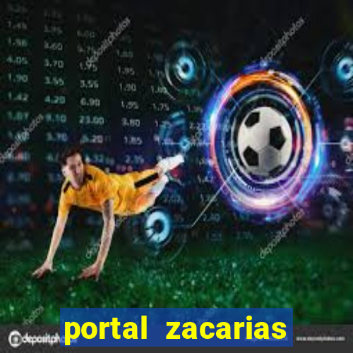 portal zacarias maior de 18